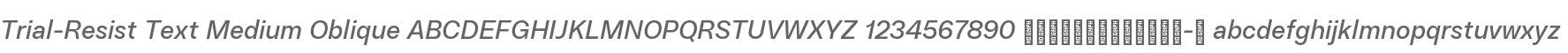 Trial-Resist Text Medium Oblique