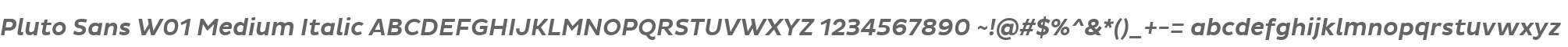 Pluto Sans W01 Medium Italic