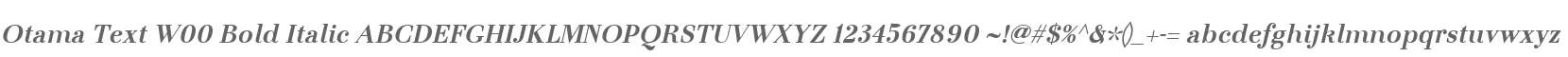 Otama Text W00 Bold Italic