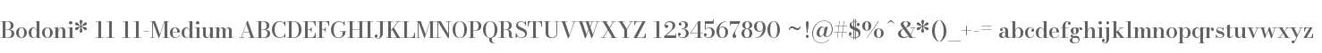 Bodoni* 11 Medium