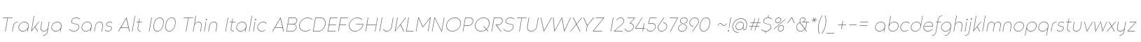 Trakya-Sans-Alt-100-Thin-Italic