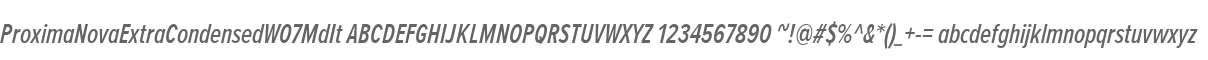 ProximaNovaExtraCondensedW07MdIt