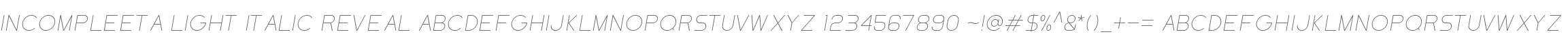 Incompleeta Light Italic Reveal