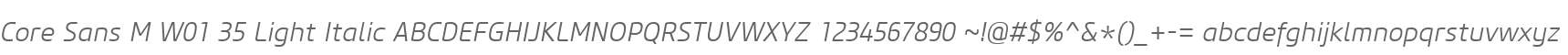 Core Sans M W01 35 Light Italic