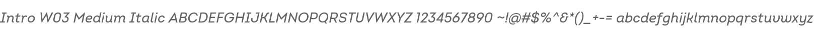 Intro W03 Medium Italic