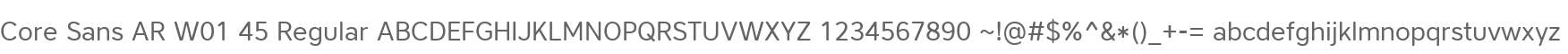 Core Sans AR W01 45 Regular