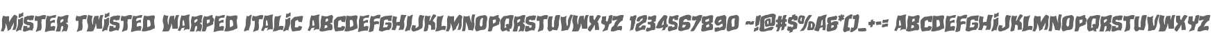 Mister Twisted Warped Italic