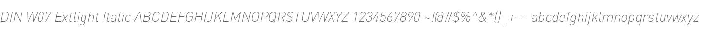 DIN W07 Extlight Italic