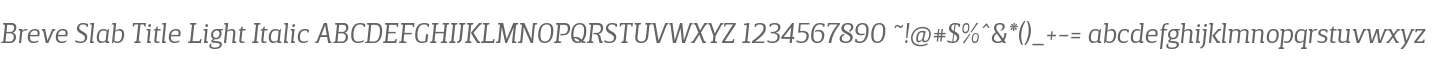 BreveSlabTitle-LightItalic
