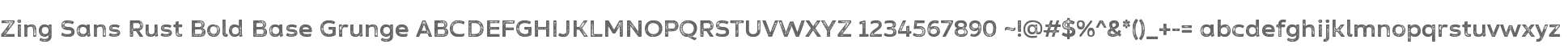 Zing Sans Rust Bold Base Grunge