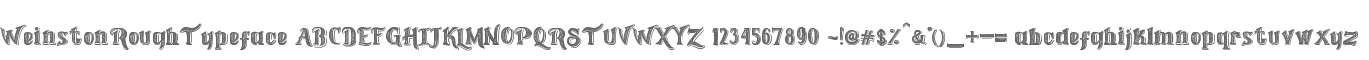 WeinstonRoughTypeface