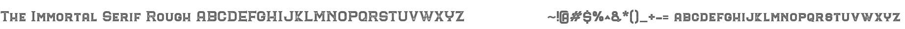 The Immortal Serif Rough