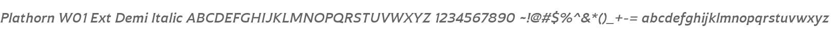 Plathorn W01 Ext Demi Italic