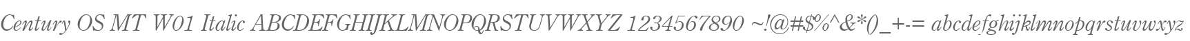 Century OS MT W01 Italic