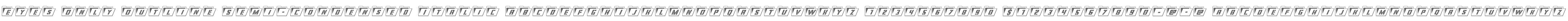 Eyes Only Outline Semi-Condensed Italic