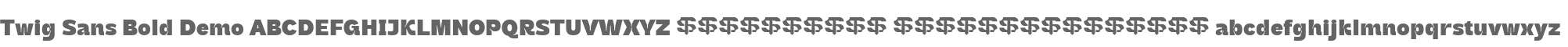 Twig Sans Bold Demo