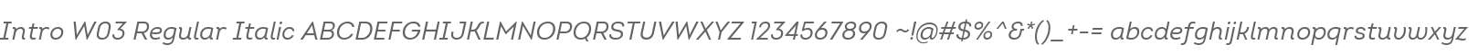 Intro W03 Regular Italic