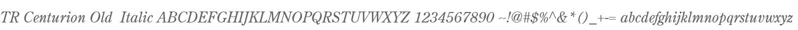 TR Centurion Old  Italic