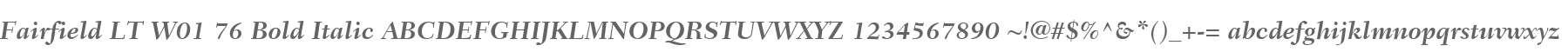 Fairfield LT W01 76 Bold Italic
