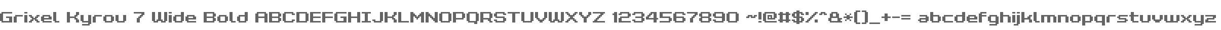 Grixel Kyrou 7 Wide Bold