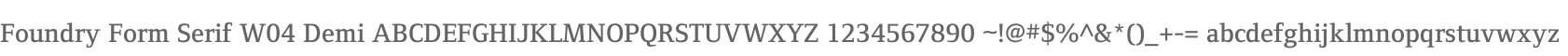 Foundry Form Serif W04 Demi