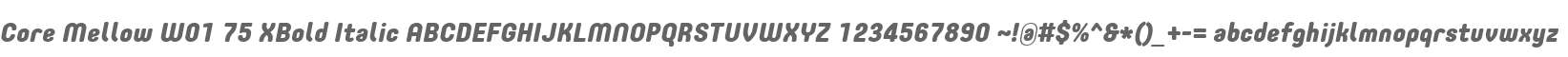 Core Mellow W01 75 XBold Italic