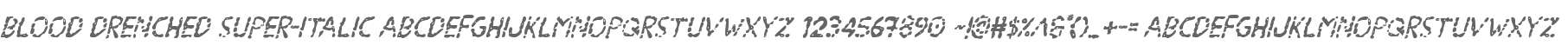 Blood Drenched Super-Italic