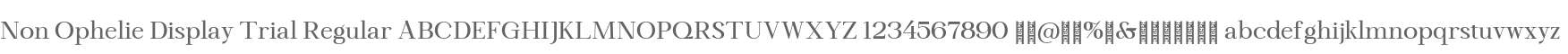 Non Ophelie Display Trial