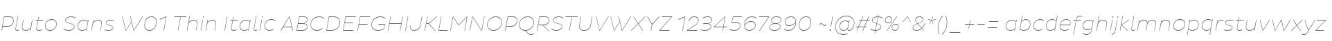 Pluto Sans W01 Thin Italic