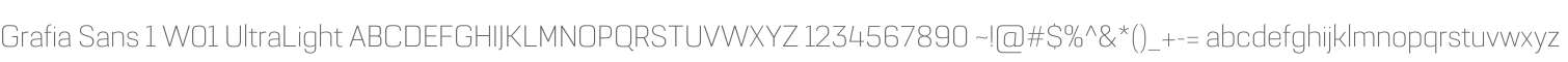 Grafia Sans 1 W01 UltraLight