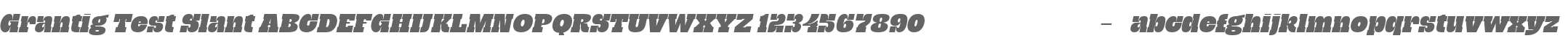 Grantig Test Slant