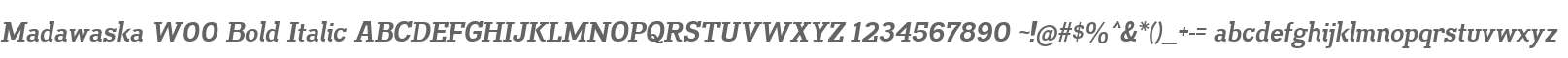 Madawaska W00 Bold Italic