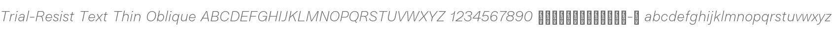 Trial-Resist Text Thin Oblique