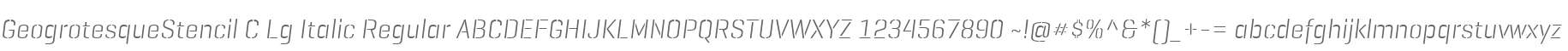 GeogrotesqueStencil C Lg Italic Regular