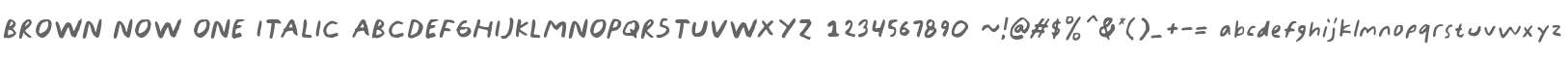 BROWN NOW ONE ITALIC