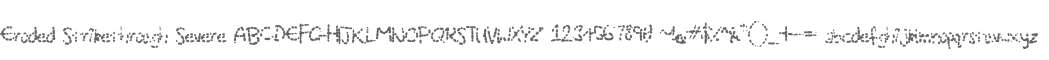 Eroded Strikethrough Severe