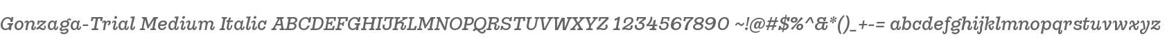 Gonzaga-Trial Medium Italic