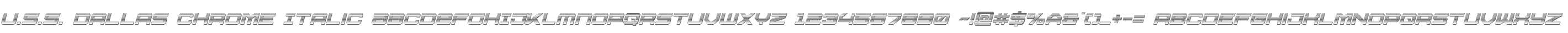 U.S.S. Dallas Chrome Italic