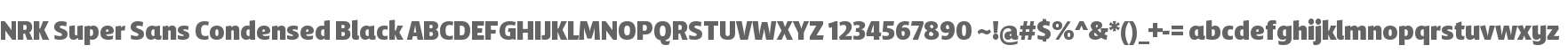 NRK Super Sans Condensed Black