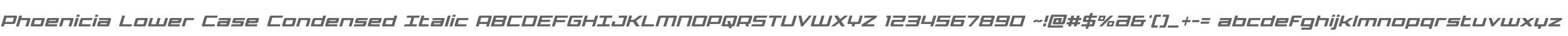 Phoenicia Lower Case Condensed Italic