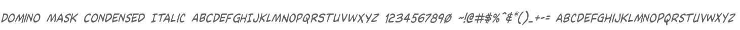 Domino Mask Condensed Italic