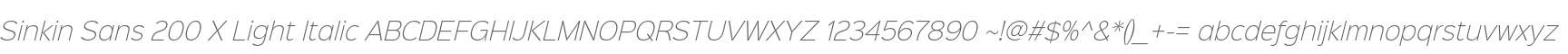 Sinkin Sans 200 X Light Italic