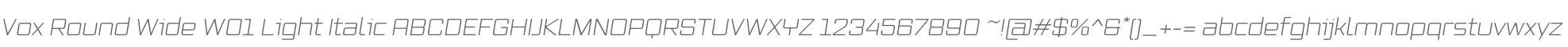 Vox Round Wide W01 Light Italic