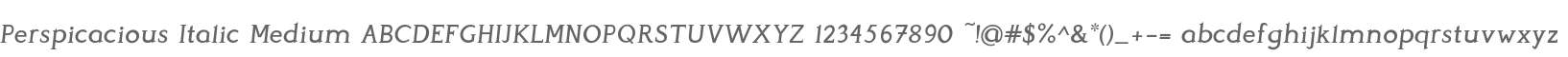 Perspicacious Italic Medium
