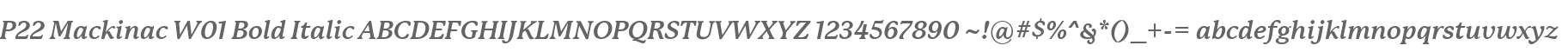 P22 Mackinac W01 Bold Italic