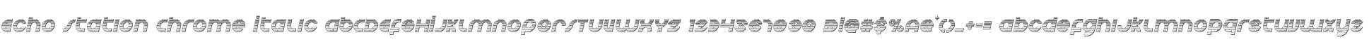 Echo Station Chrome Italic