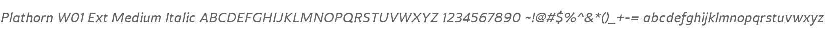 Plathorn W01 Ext Medium Italic