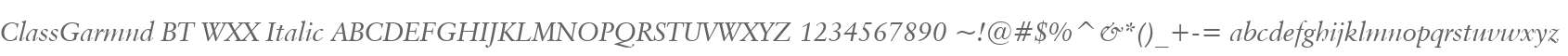 ClassGarmnd BT WXX Italic