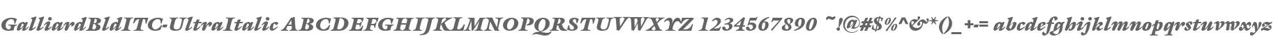 GalliardBldITC-UltraItalic