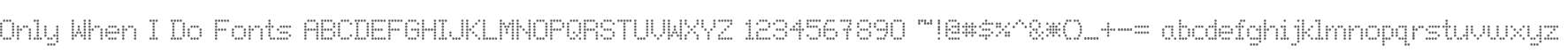 Only When I Do Fonts